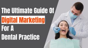 Digital Marketing for Dental Practice Authored by Arpit Vishwakarma