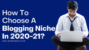 best niche for blogging in 2021,how to choose a profitable blog niche,how to pick a blog niche,how to select niche for blogging,best niche for blogging in 2020,most profitable blog niches 2020,blogging niche in 2021,How to Choose a Blogging Niche in 2021 & 2022, how to choose a blogging niche,