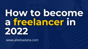 Explore how to become a freelancer in 2022 & how to become freelancer with no experience