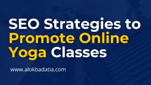 A step by step guide of SEO strategies to promote online yoga classes