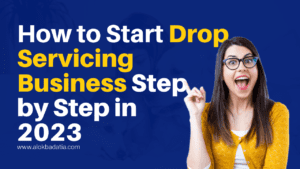 How to Start Drop Servicing Business Step by Step