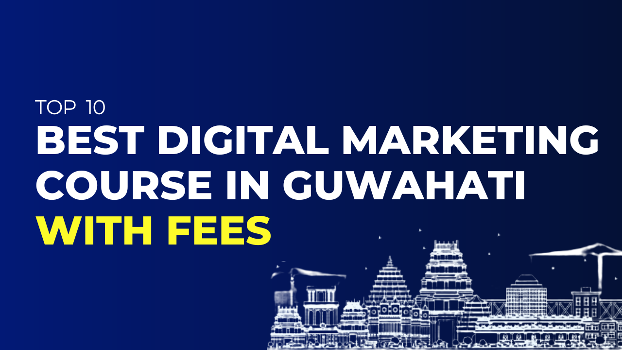 Digital Marketing Courses in Guwahati