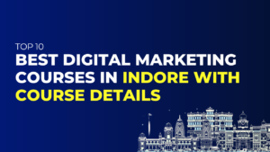 Digital Marketing Courses in Indore