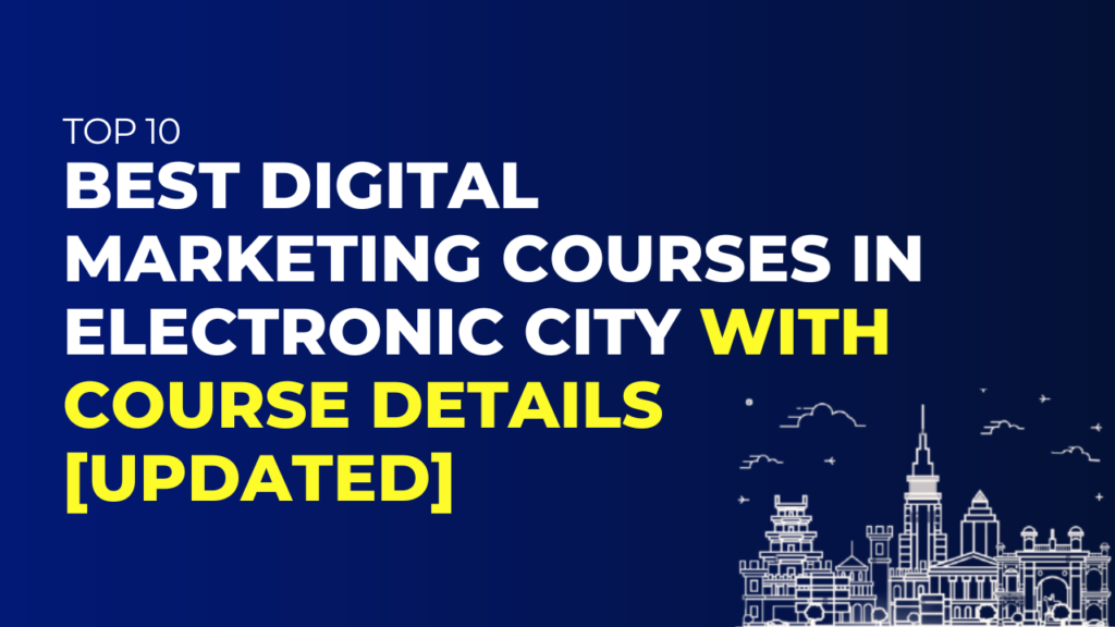 Digital Marketing Courses in Electronic City