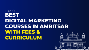 Digital Marketing Courses in Amritsar