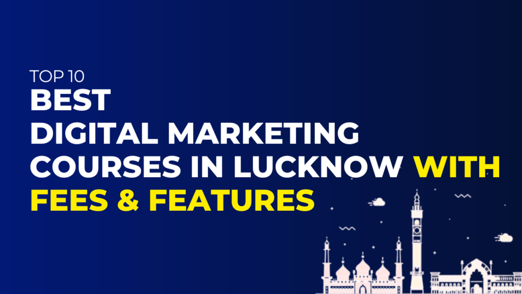 Digital Marketing Courses in Lucknow