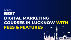 Digital Marketing Courses in Lucknow