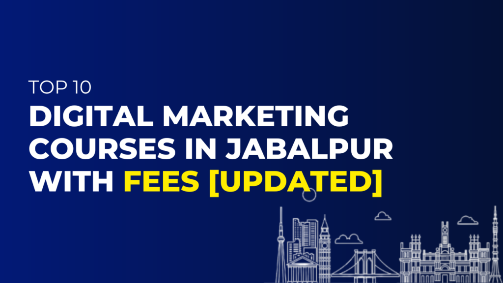 Digital Marketing Courses in Jabalpur