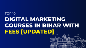 Digital Marketing Courses in Bihar