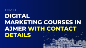 Digital Marketing Courses in Ajmer