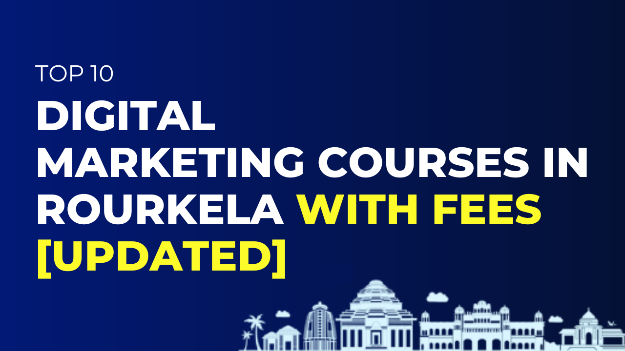 Digital Marketing Courses in Rourkela