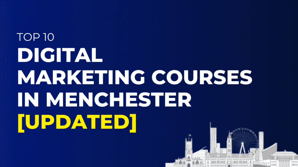 Digital Marketing Courses in Manchester